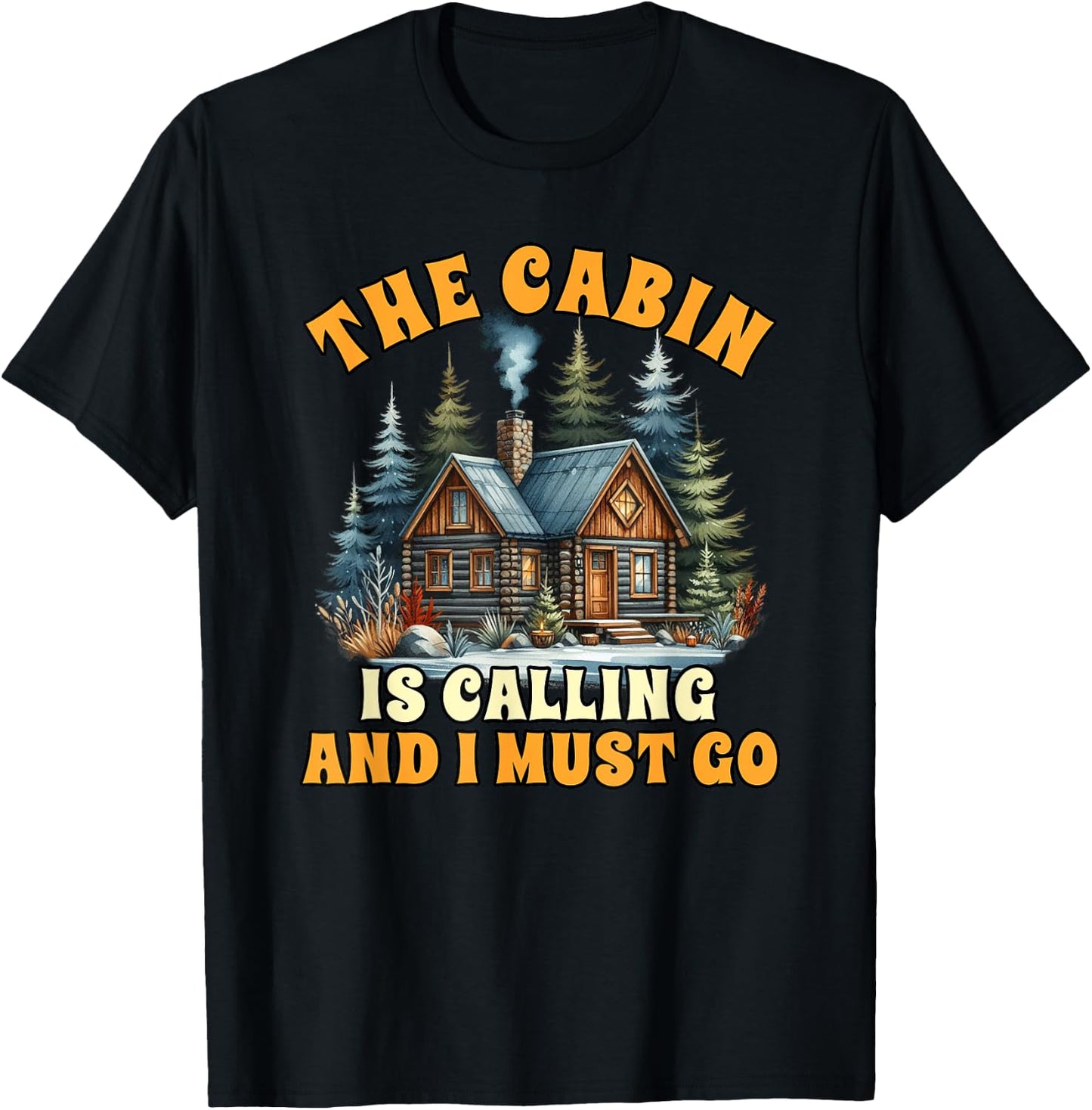 Cabin Life Logged Out The Cabin Is Calling & I Must Go T-Shirt - T-Shirt | Black