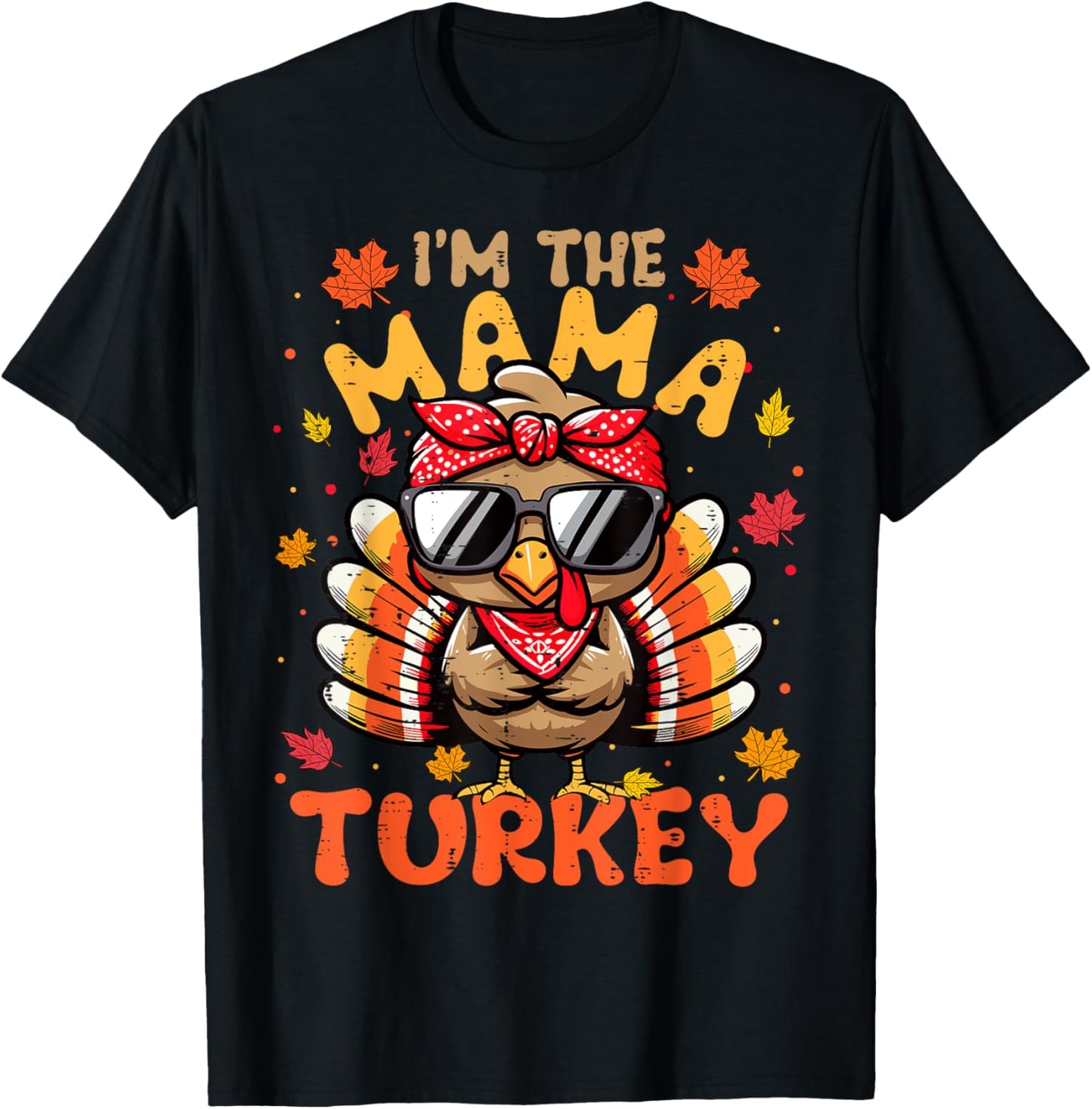 I'm the Mama Turkey Matching 2024 Family Thanksgiving T-Shirt - T-Shirt | Black