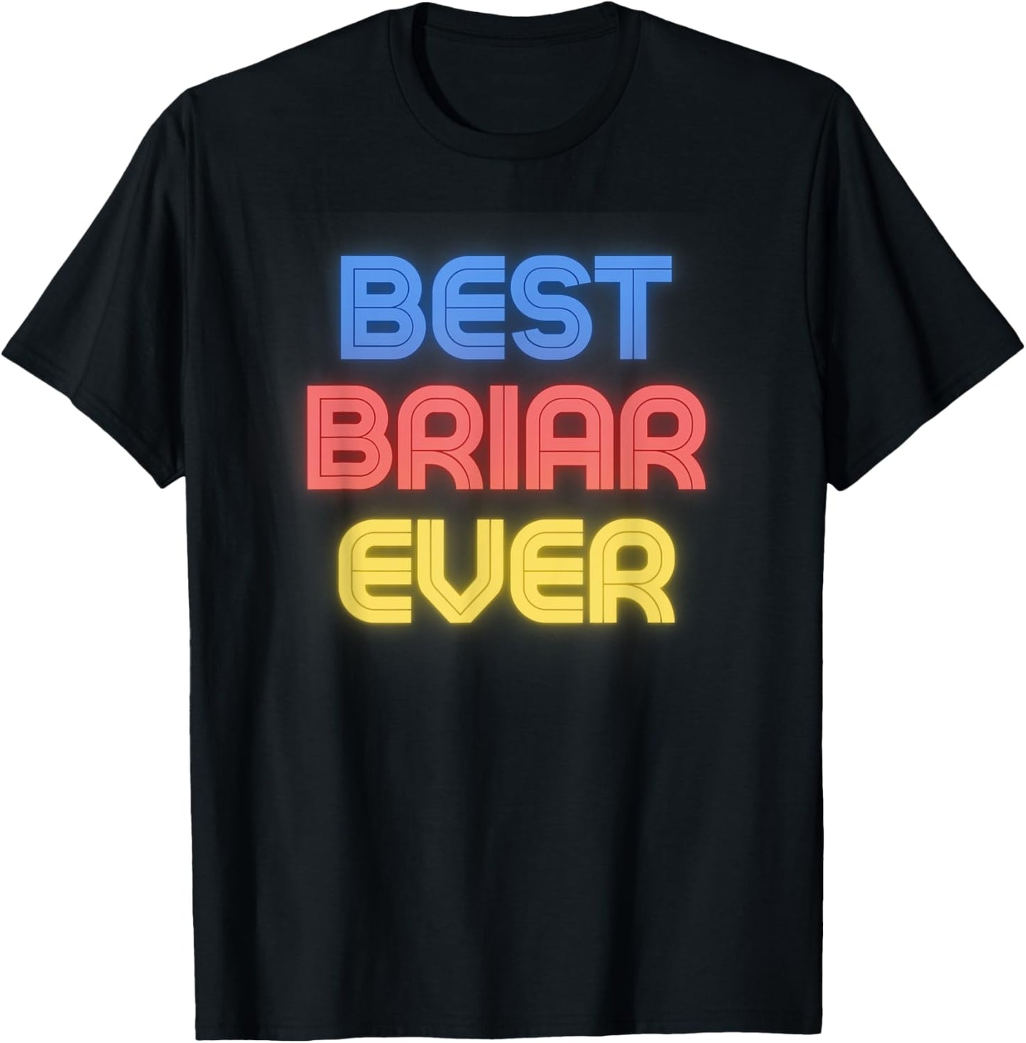 Best Briar Ever - Funny Briar Name Briar T-Shirt - T-Shirt | Black