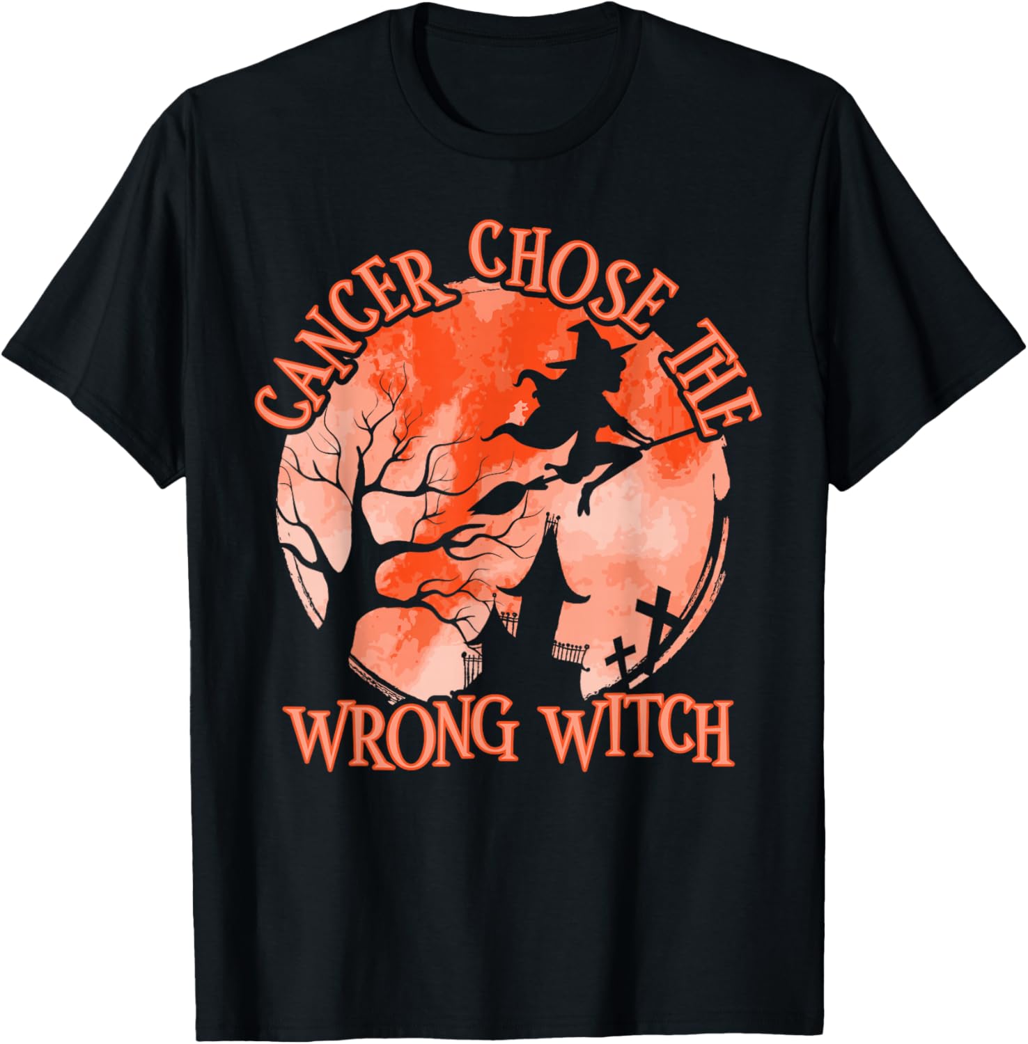 Cancer Chose The Wrong Witch Orange Kidney Cancer T-Shirt - T-Shirt | Black