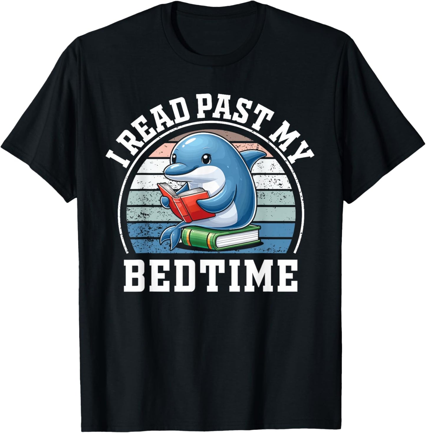 I Read Past My Bedtime Reading Dolphin Book Lover T-Shirt - T-Shirt | Black