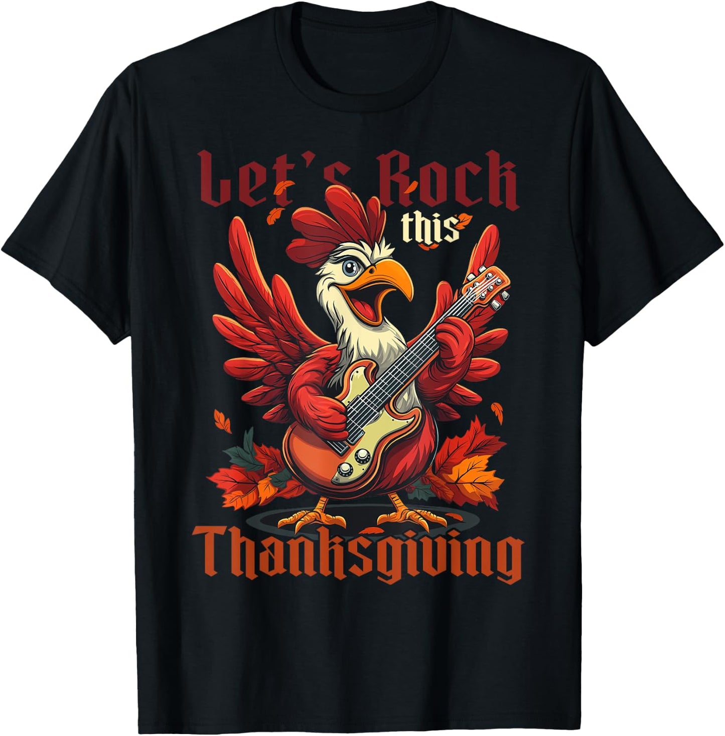 Let’s Rock this Thanksgiving Funny Turkey Guitar Rock N Roll T-Shirt - T-Shirt | Black
