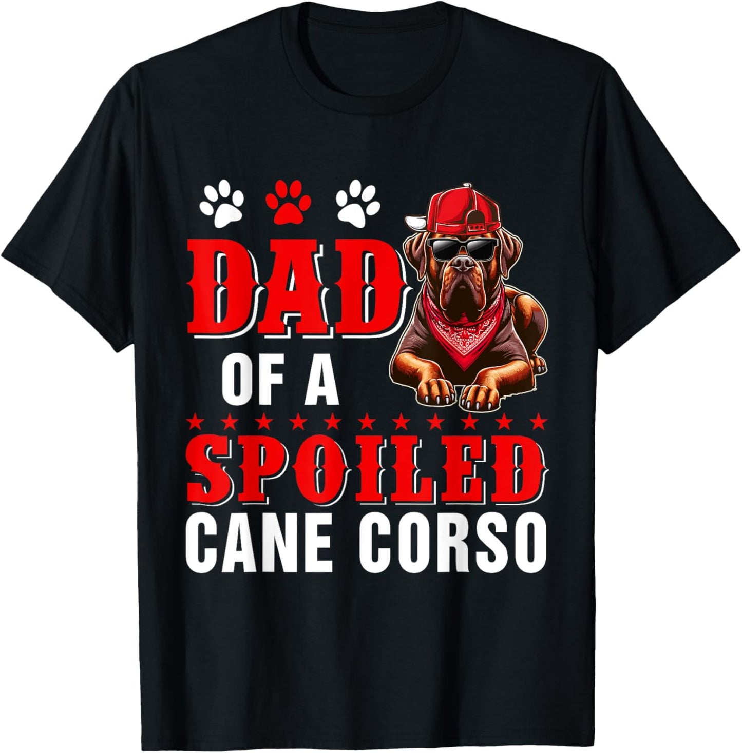 Dad Of A Spoiled Cane Corso Father's Day Dog Sunglasses T-Shirt - T-Shirt | Black