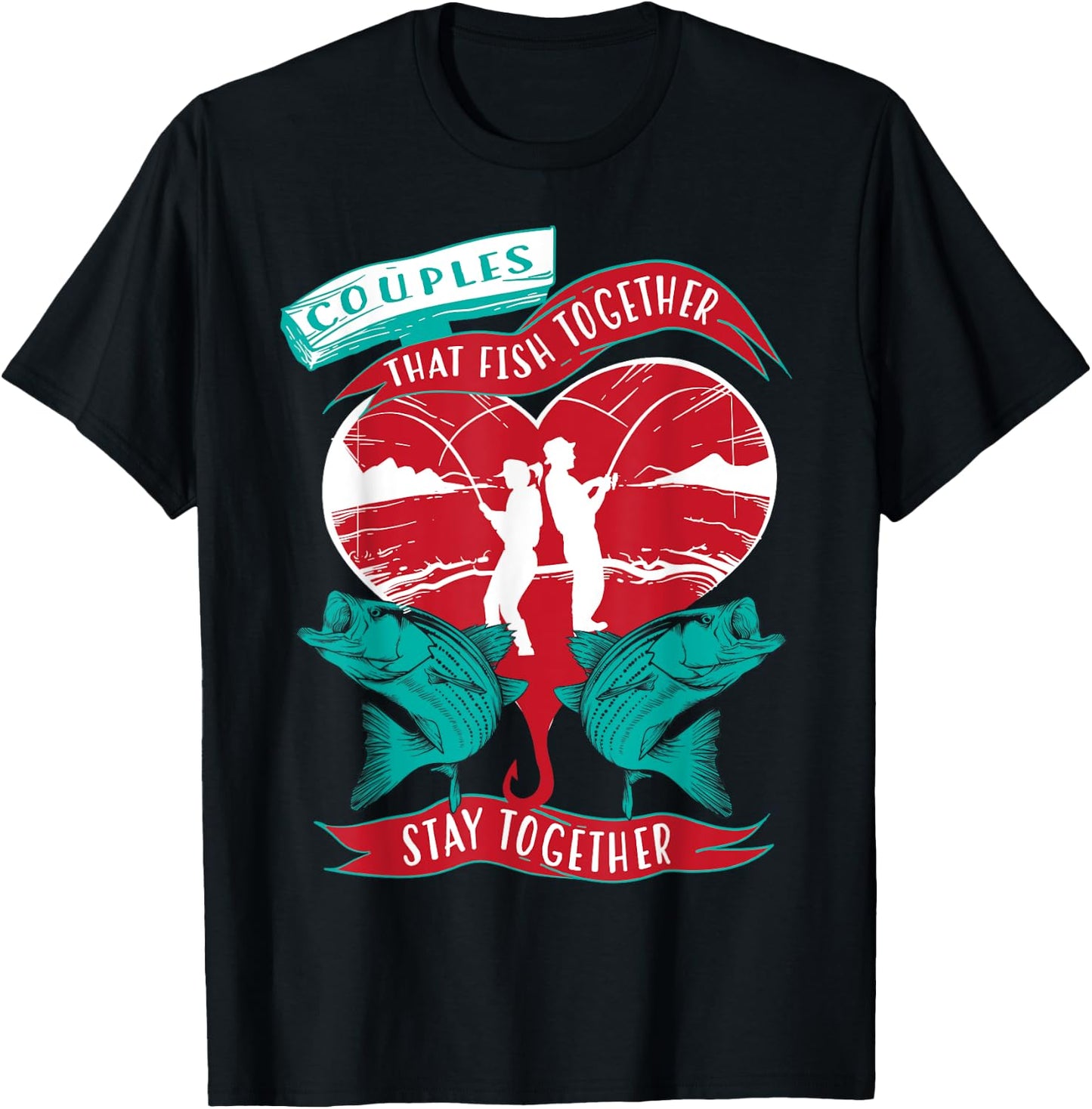 Cool Couples That Fish Together Stay Together Gift T-Shirt - T-Shirt | Black