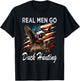 Real Men Go Duck Hunting T-Shirt - T-Shirt | Black
