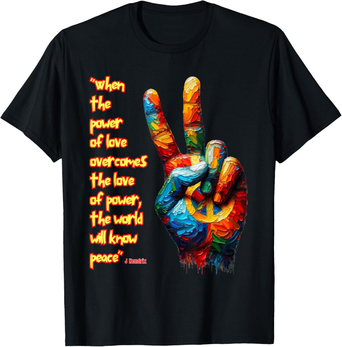 When the power of love overcomes the love of power...Peace T-Shirt - T-Shirt | Black
