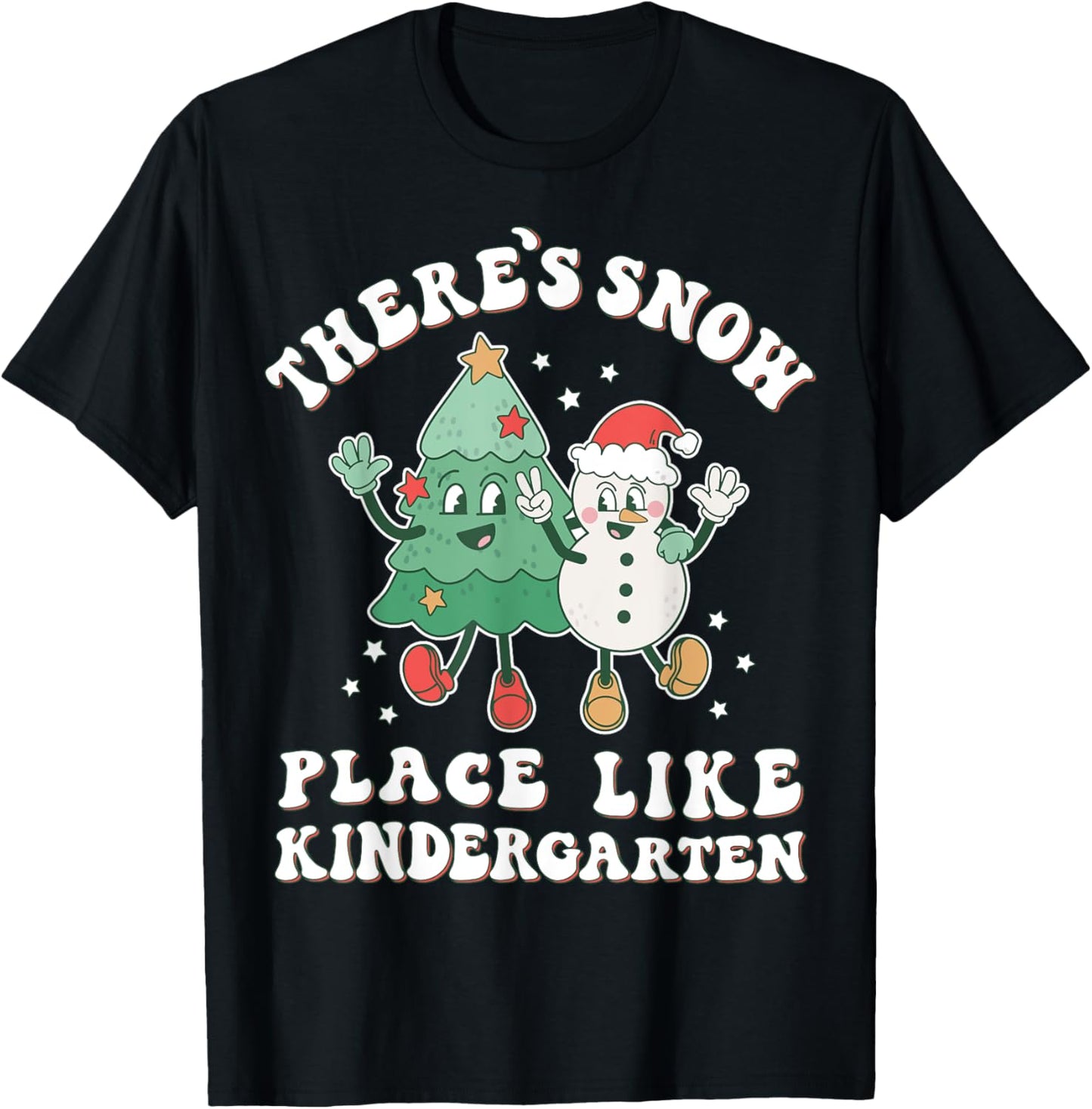 There’s Snow Place Like Kindergarten | Merry Teacher Snowman T-Shirt - T-Shirt | Black