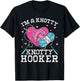 I'm A Knotty Knotty Hooker Crochet Knitting Lovers Hobby T-Shirt - T-Shirt | Black