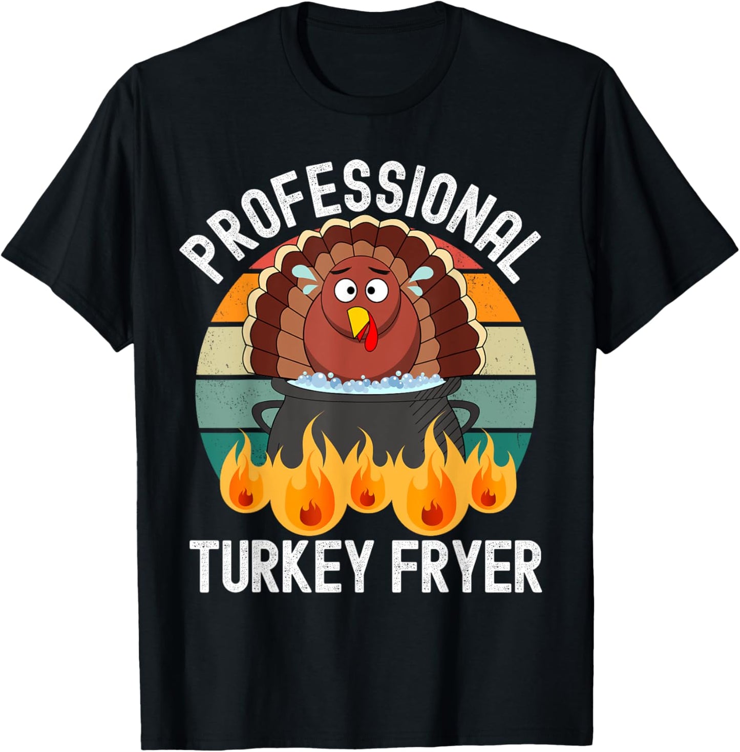Professional Deep Fried Turkey Cook Thanksgiving Day Funny T-Shirt - T-Shirt | Black