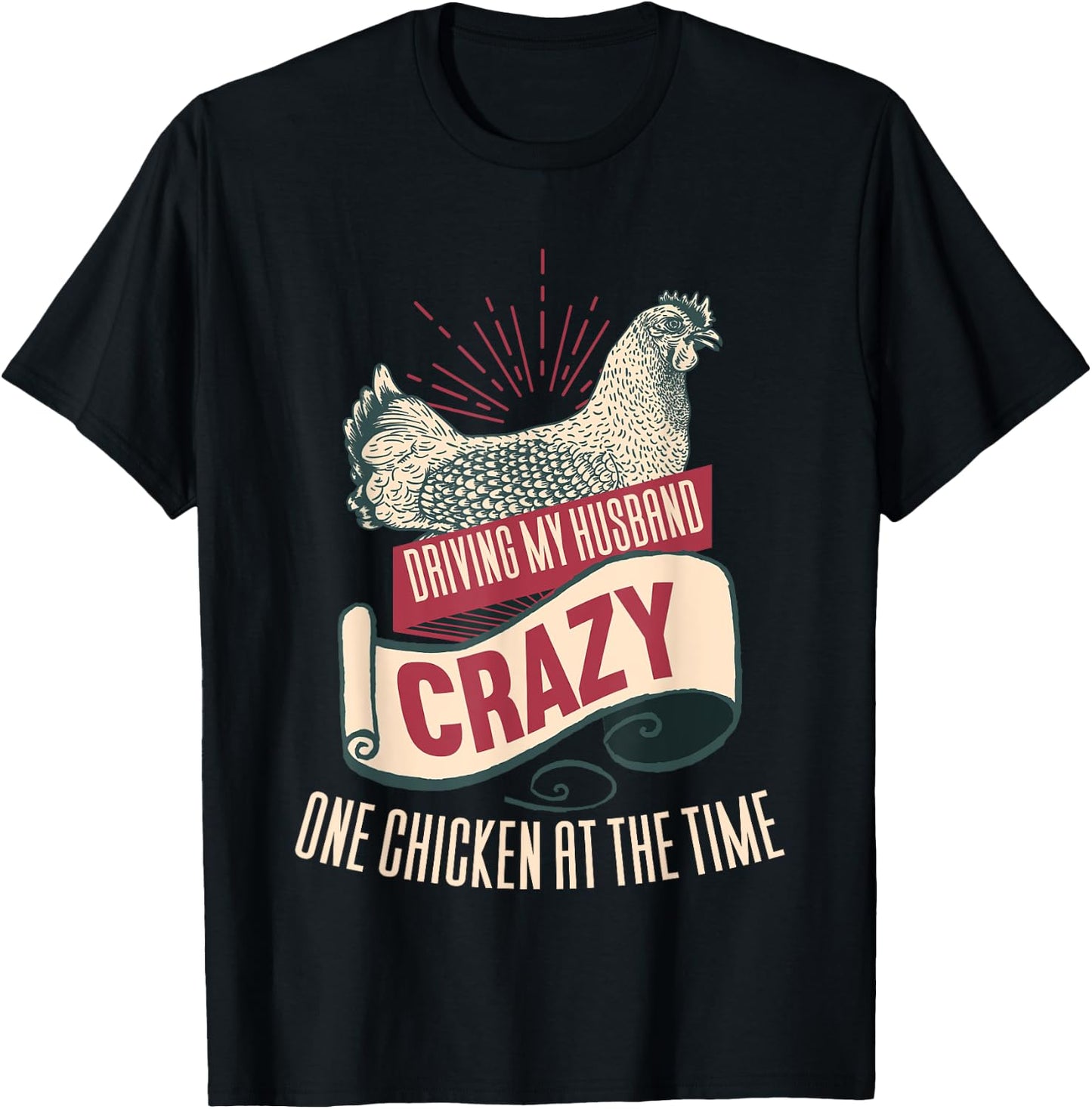 Driving My Husband Crazy One Chicken At A Time T-Shirt - T-Shirt | Black