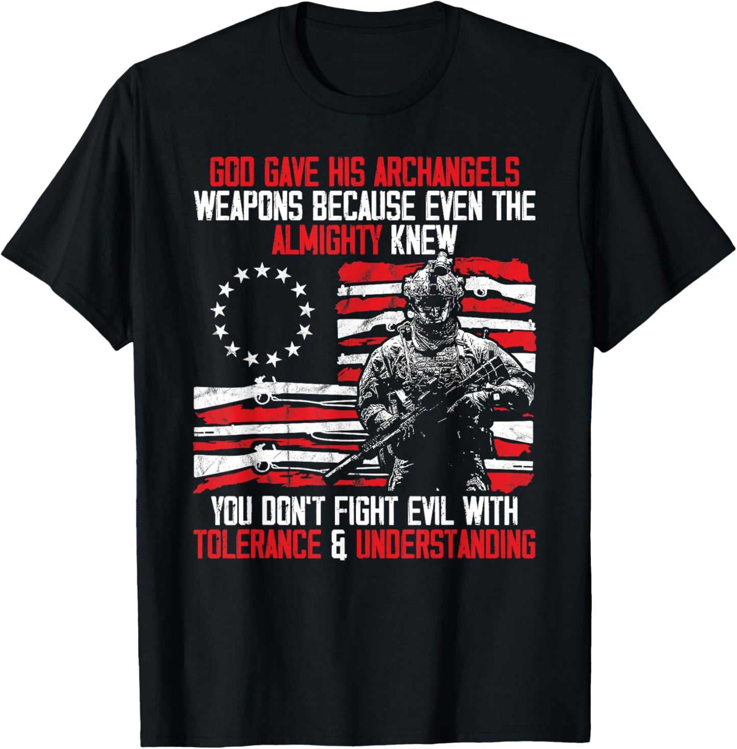 God Gave His Archangels Weapons Gun Soldier Veteran Day Gift T-Shirt - T-Shirt | Black