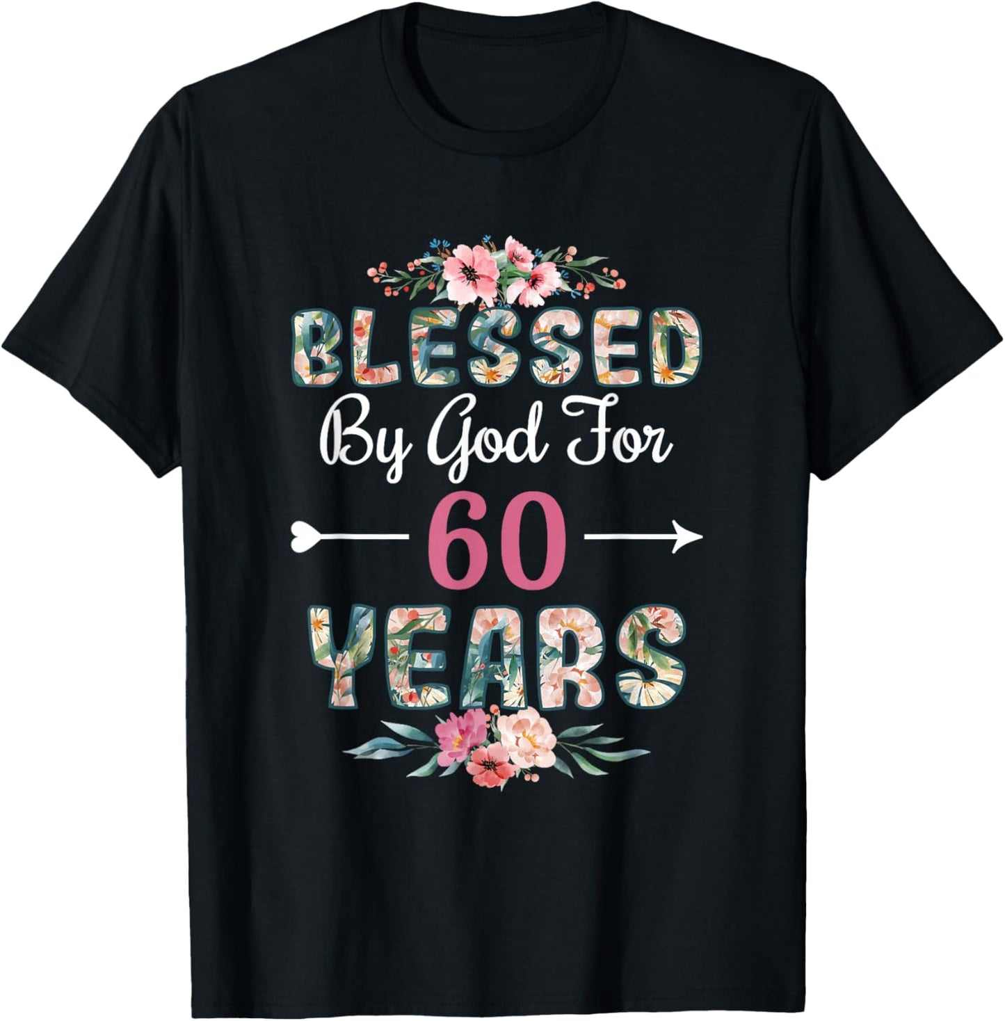 60th Birthday Man Woman Blessed by god for 60 years T-Shirt - T-Shirt | Black