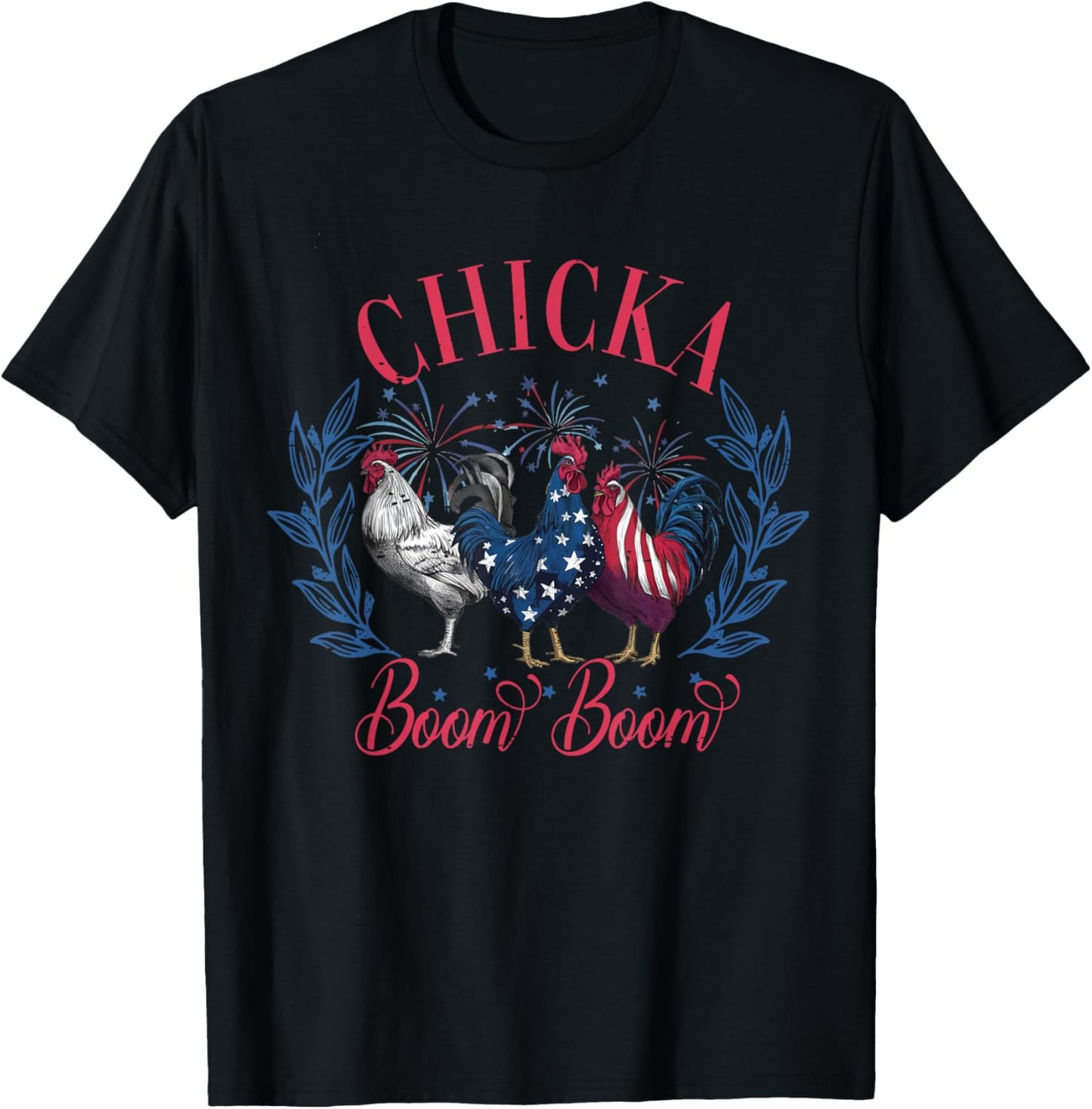 Cute Chicka Boom Boom Funny Chicken 4th Of July Patriotic T-Shirt - T-Shirt | Black