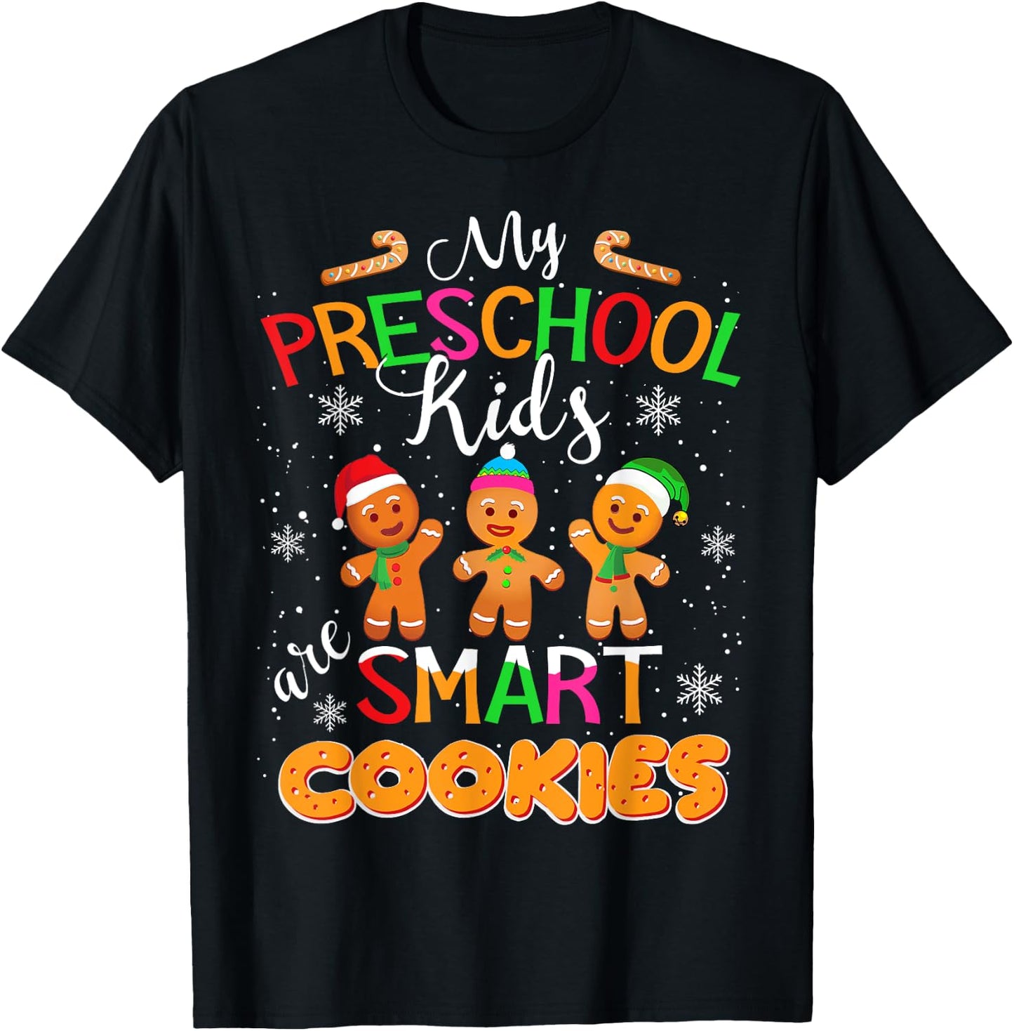 My Preschool Kids Are Smart Cookies Christmas Teacher Gift T-Shirt - T-Shirt | Black