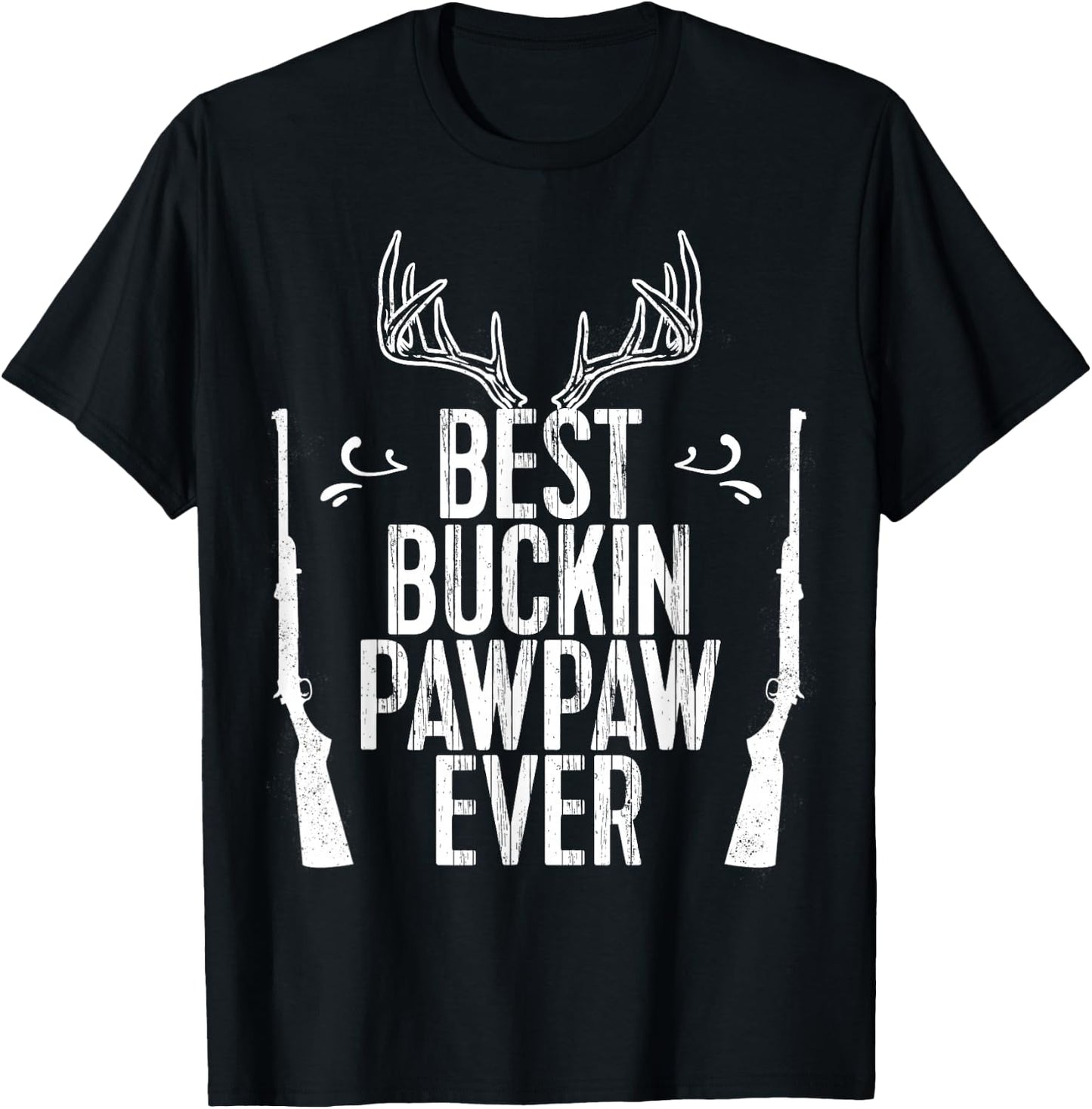 Best Buckin Pawpaw Ever Hunting Fathers Day Gift T-Shirt - T-Shirt | Black