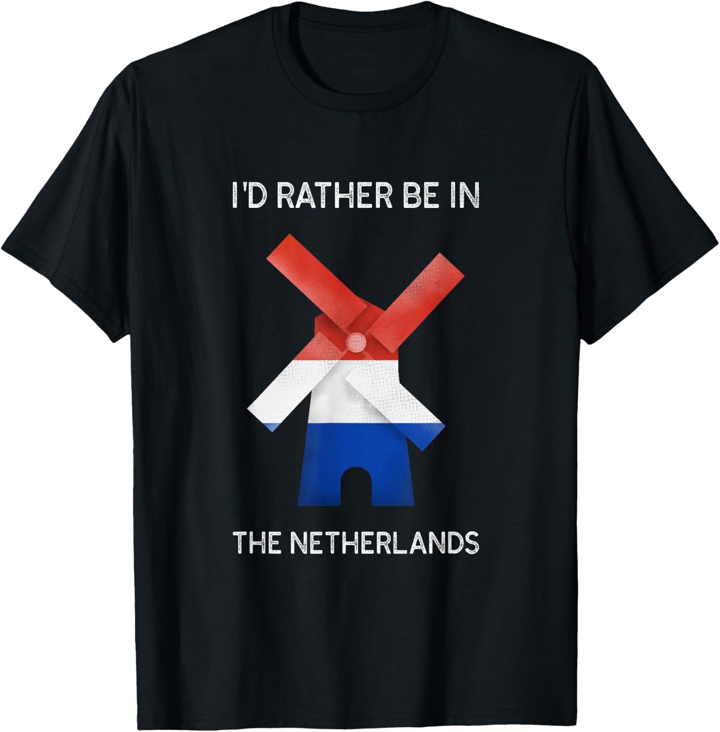 I'd Rather Be in The Netherlands - Dutch Windmill T-Shirt - T-Shirt | Black