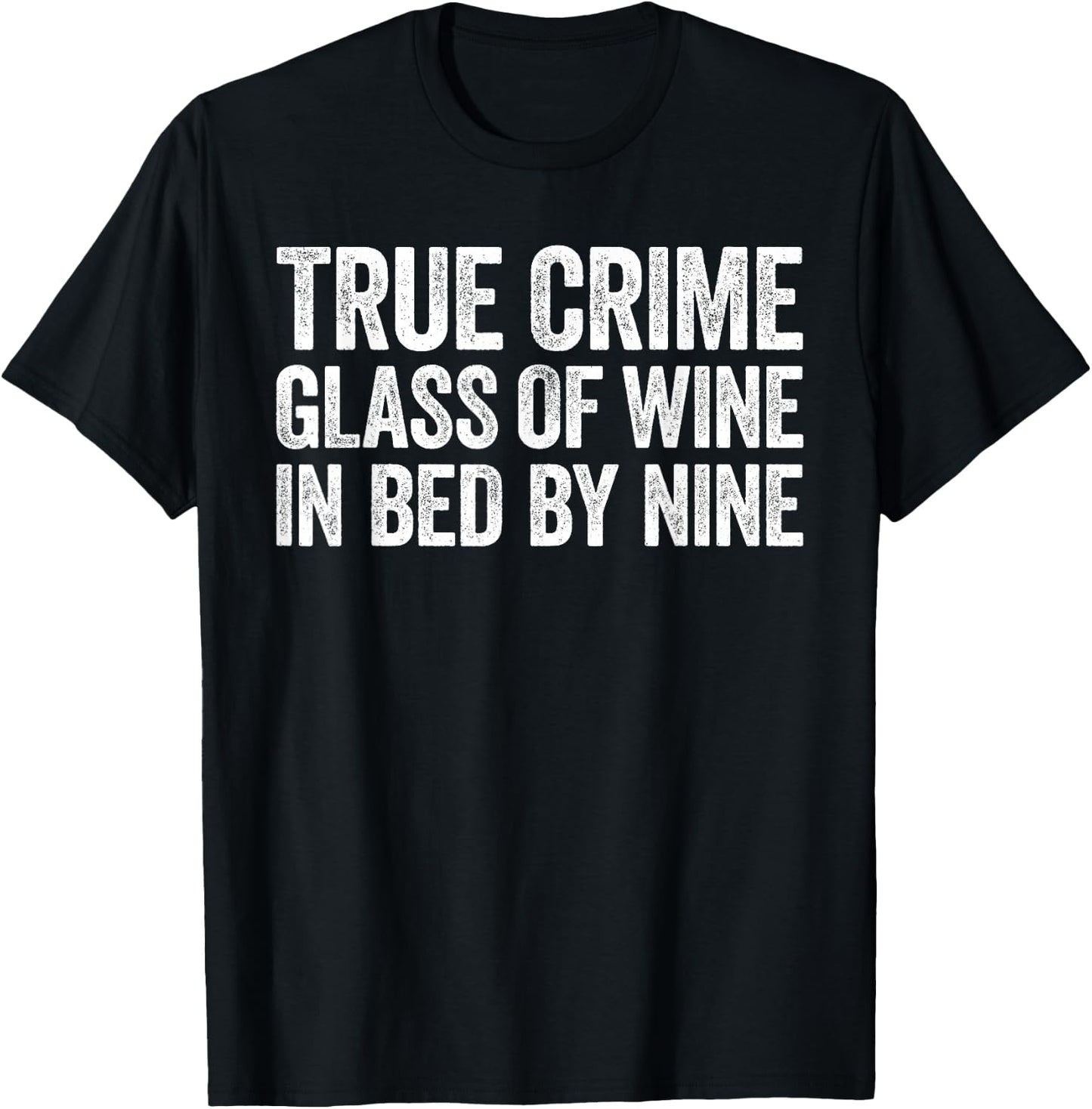 True Crime Glass Of Wine In Bed By Nine Cinema Lover T-Shirt - T-Shirt | Black