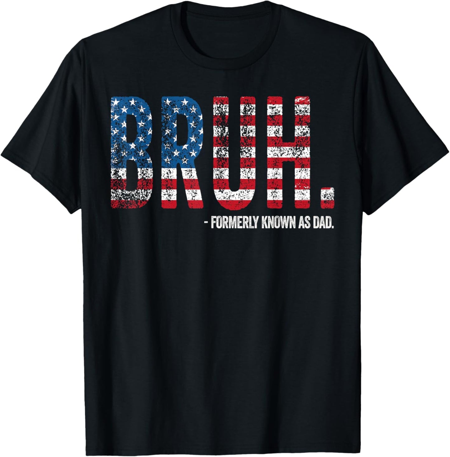 Bruh Formerly Known As Dad T-Shirt - T-Shirt | Black