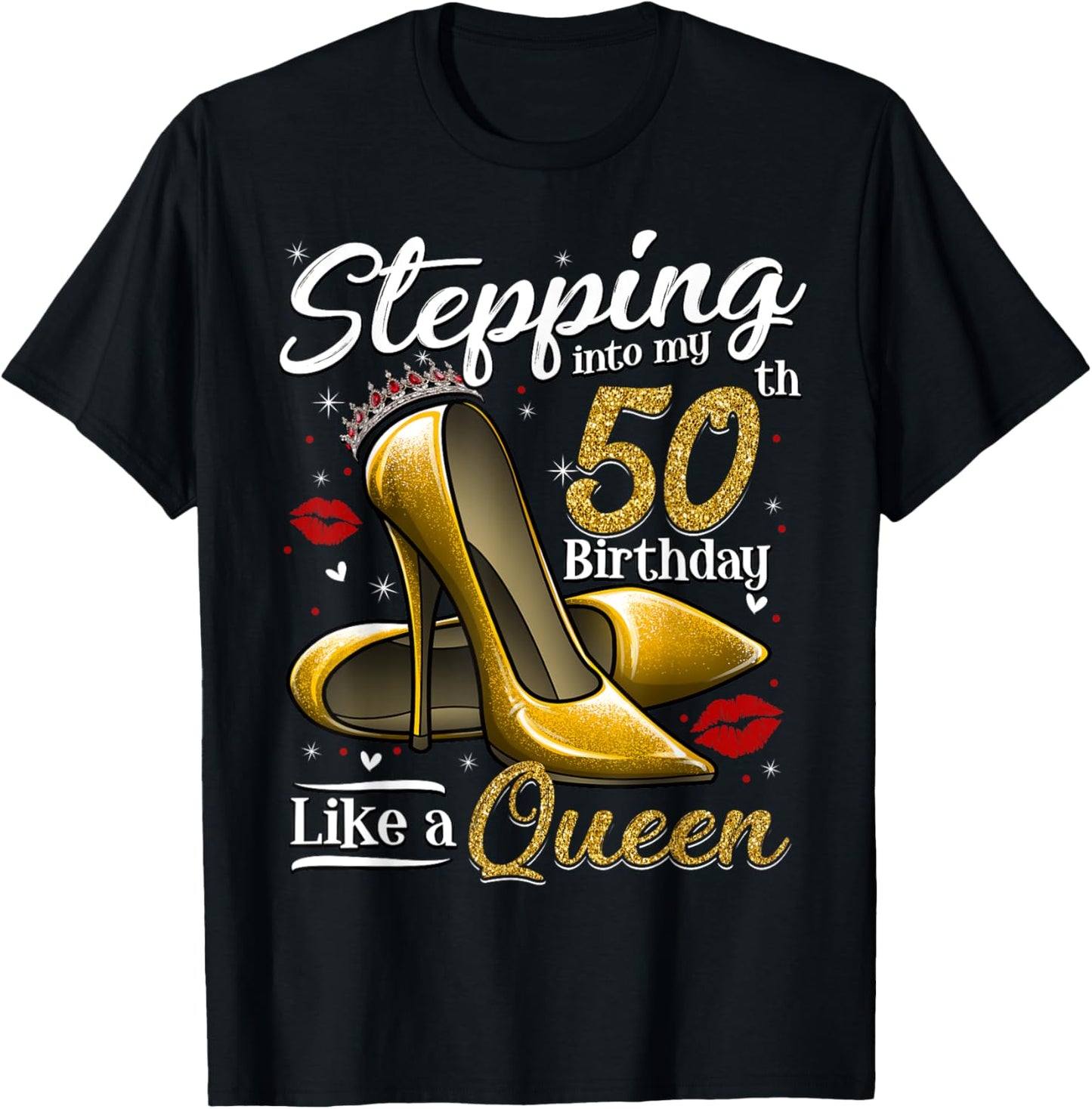 High Heels Stepping Into My 50th Birthday 50 and Fabulous T-Shirt - T-Shirt | Black