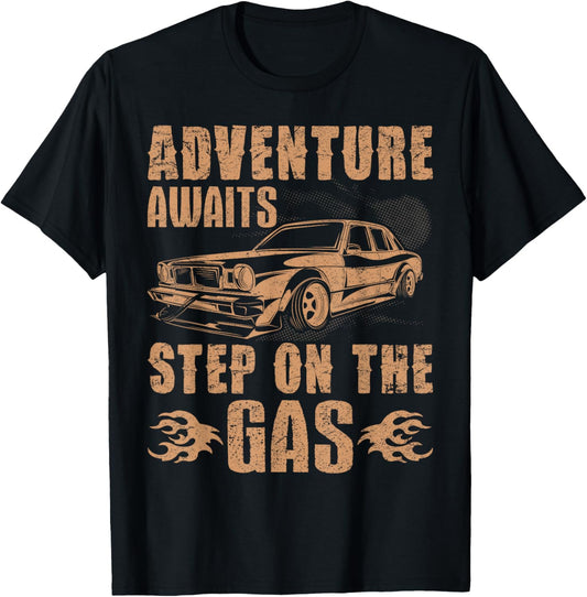Adventure Awaits Step On The Gas Car Driver T-Shirt - T-Shirt | Black