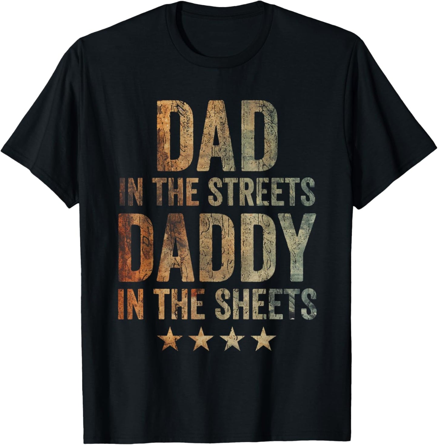 Dad In The Streets Daddy In The Sheets Vintage T-Shirt - T-Shirt | Black
