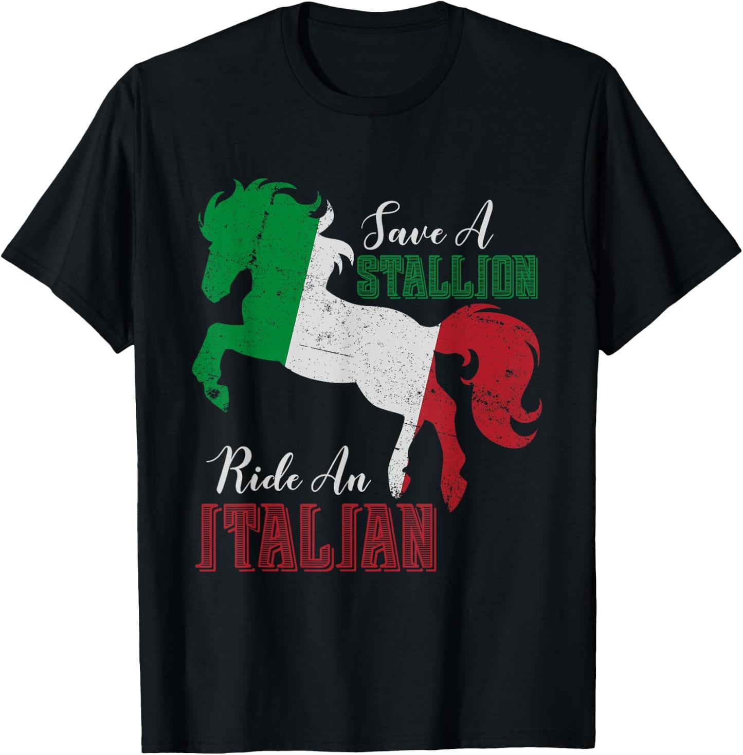Save a Stallion Ride an Italian Funny design T-Shirt - T-Shirt | Black
