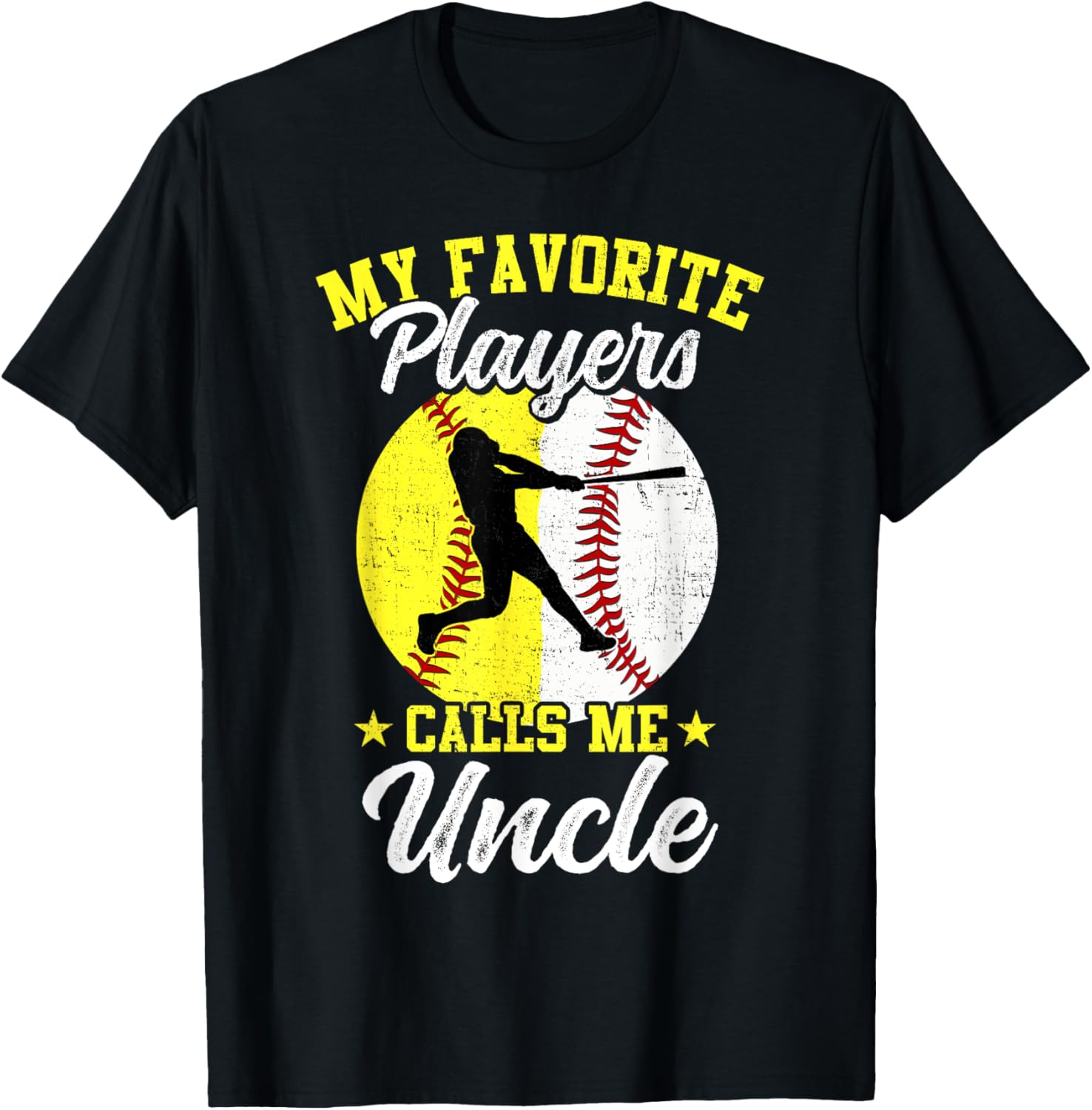 My Favorite Baseball Softball Players Calls Me Uncle T-Shirt - T-Shirt | Black