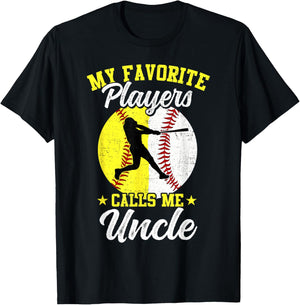 My Favorite Baseball Softball Players Calls Me Uncle T-Shirt - T-Shirt | Black
