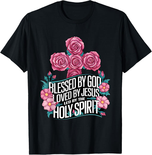Blessed by God Loved by Jesus Led by The Holy Spirit shirt T-Shirt - T-Shirt | Black