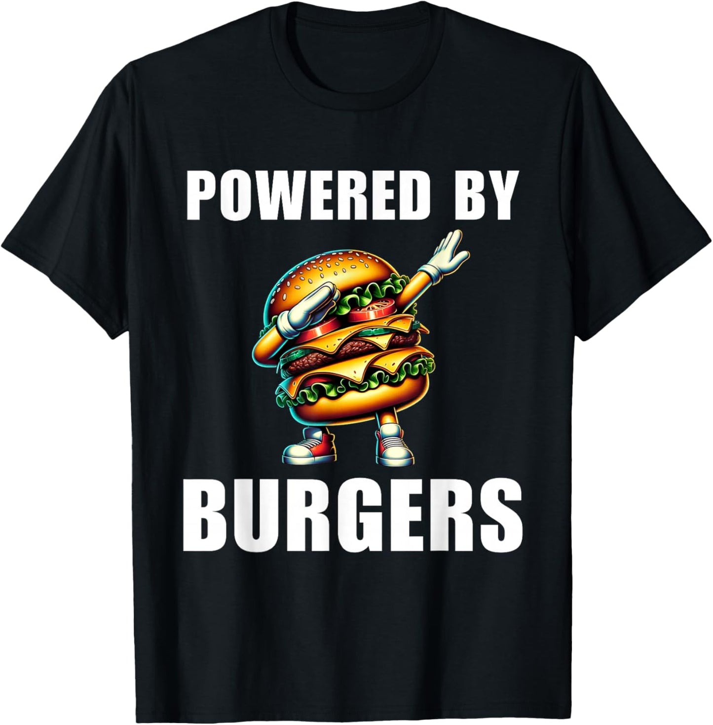Powered By Burgers Funny Burger Hamburger Food Foodie T-Shirt - T-Shirt | Black