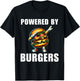 Powered By Burgers Funny Burger Hamburger Food Foodie T-Shirt - T-Shirt | Black