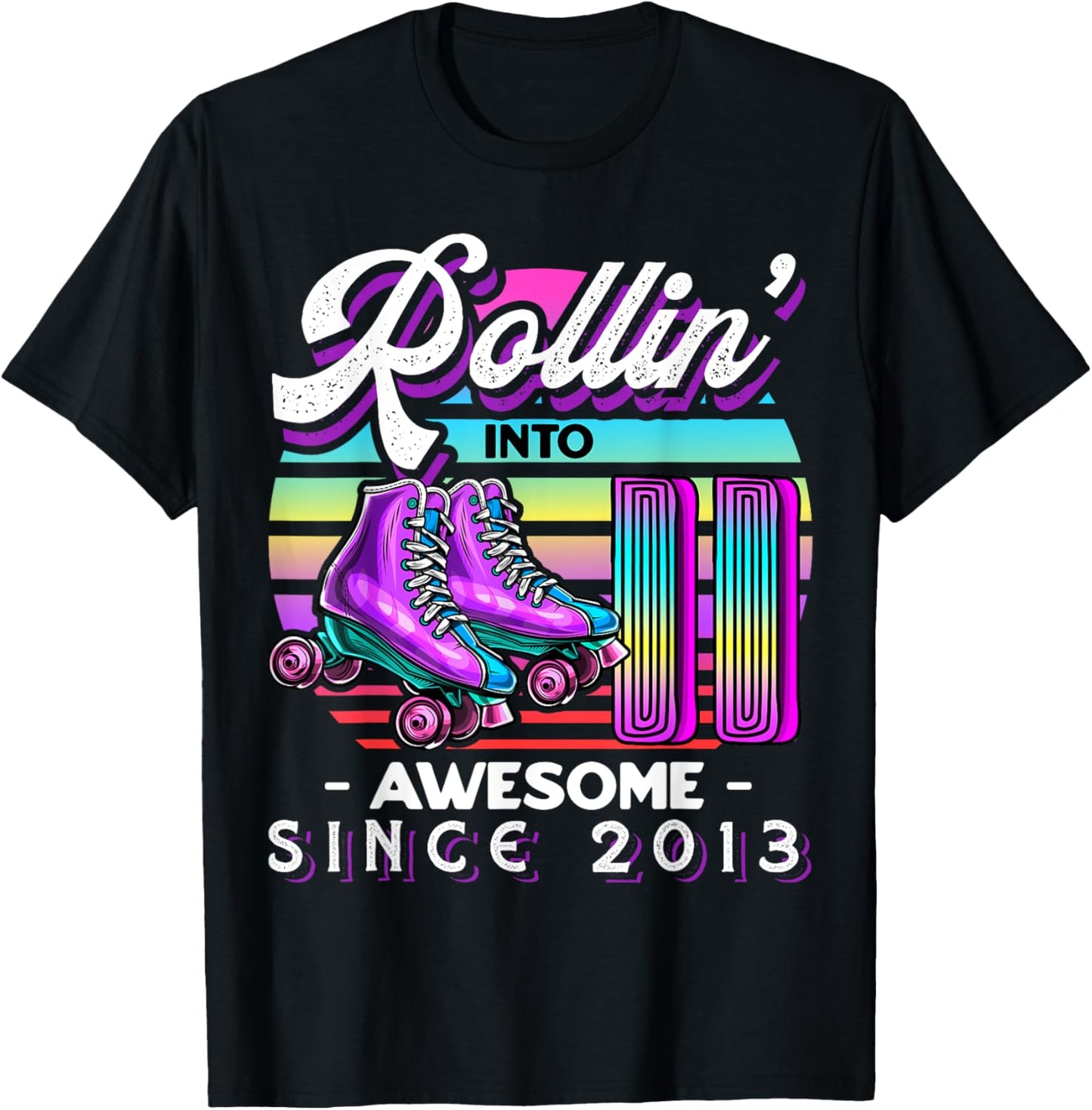Roller Skating 11th Birthday Girls Rollin 11 Awesome 2013 T-Shirt - T-Shirt | Black