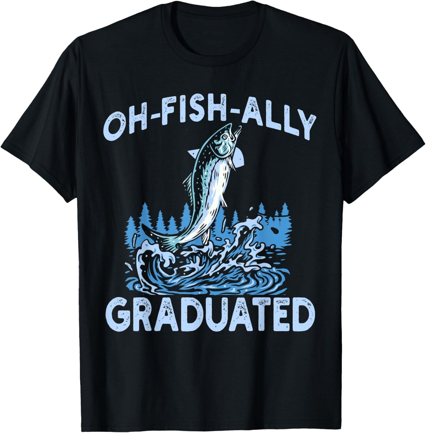 Oh Fish Ally Graduated Fishing Graduation Her T-Shirt - T-Shirt | Black
