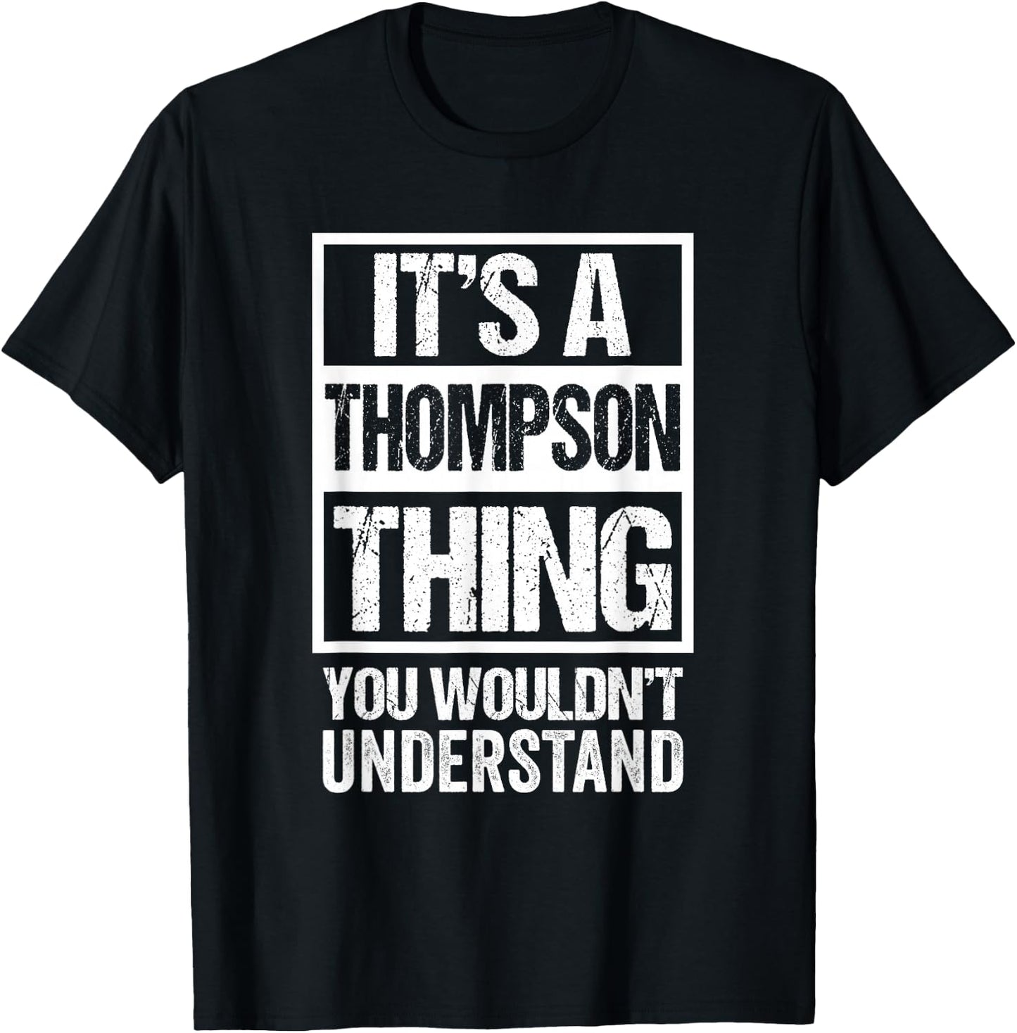 It's A Thompson Thing You Wouldn't Understand - Family Name T-Shirt - T-Shirt | Black