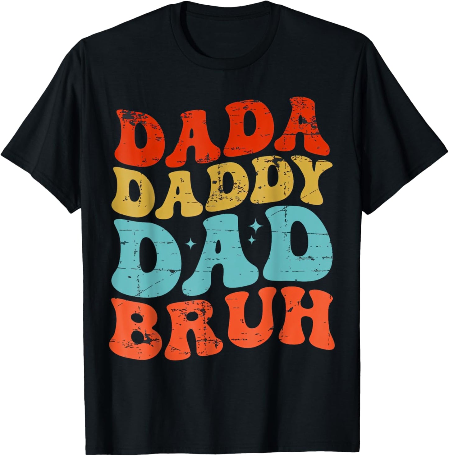 Dada Daddy Dad Bruh Fathers Day T-Shirt - T-Shirt | Black