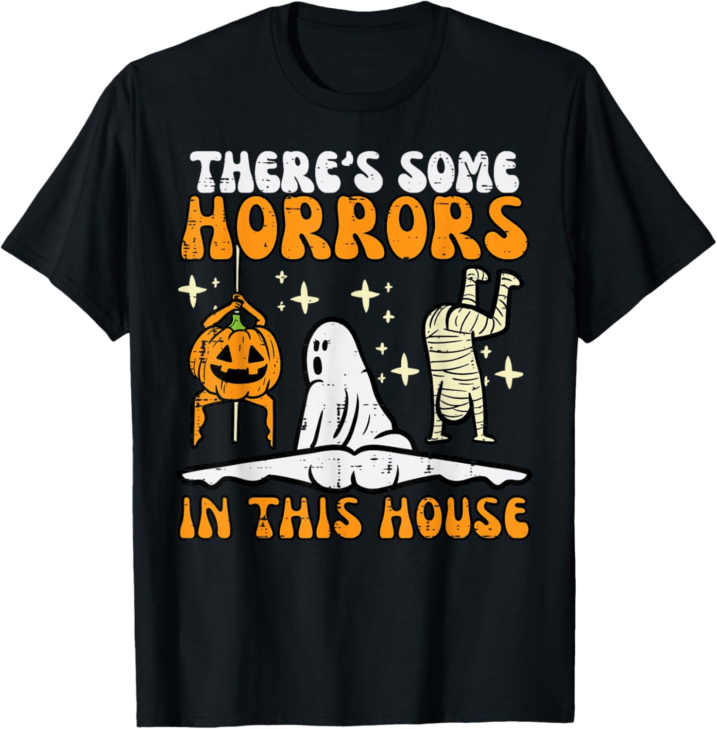 There's Some Horrors In This House Funny Halloween Men Women T-Shirt - T-Shirt | Black