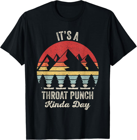 Vintage Retro It's A Throat Punch Kinda Day T-Shirt - T-Shirt | Black