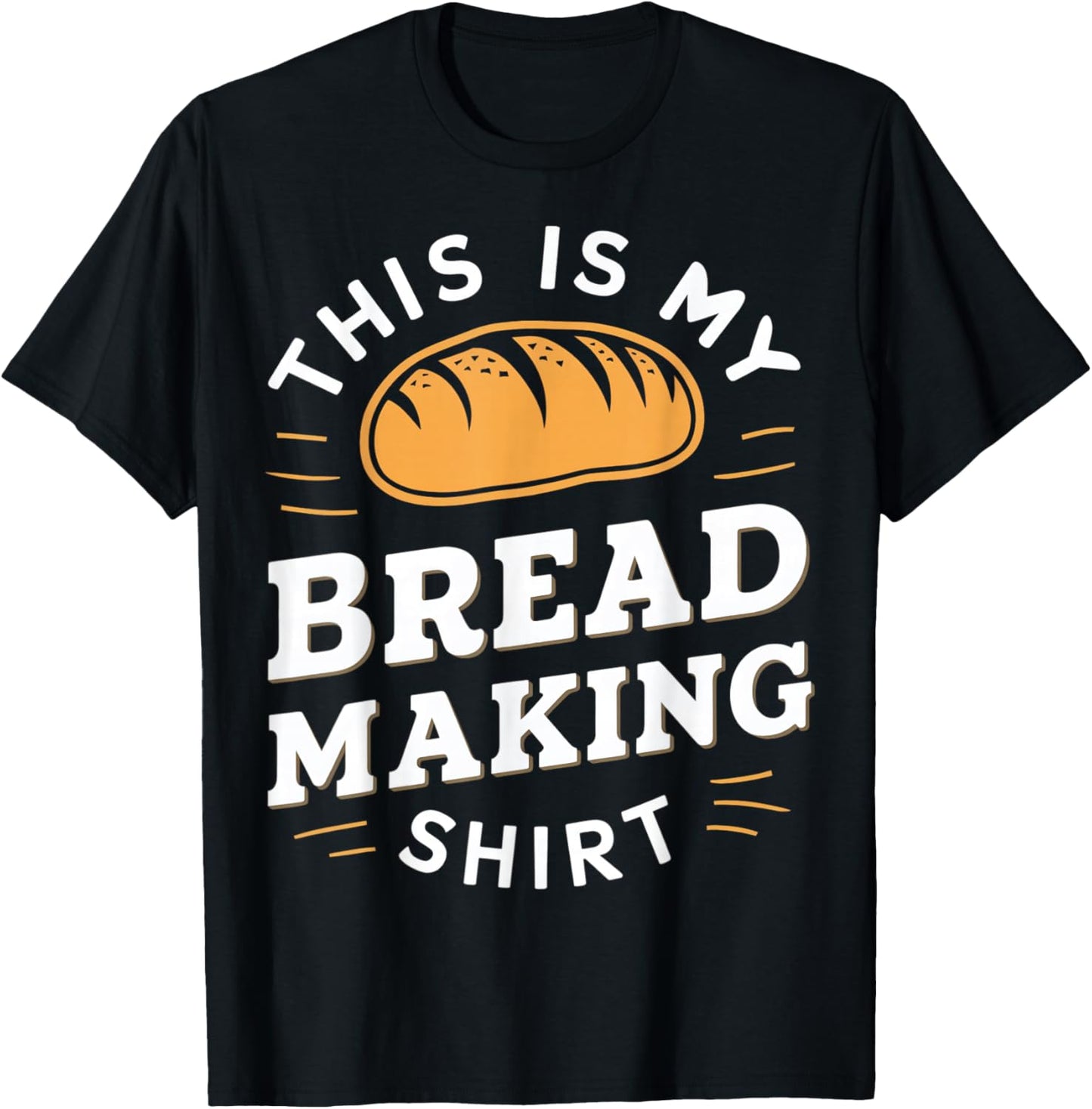 This Is My Bread Making shirt Bread Making Enthusiasts T-Shirt - T-Shirt | Black