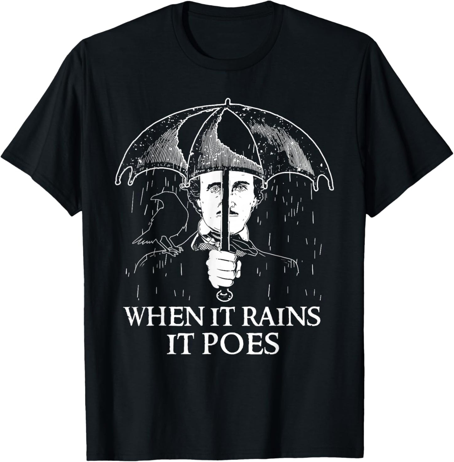 Edgar Allan Poe - When It Rains It Poes - English Literature T-Shirt - T-Shirt | Black