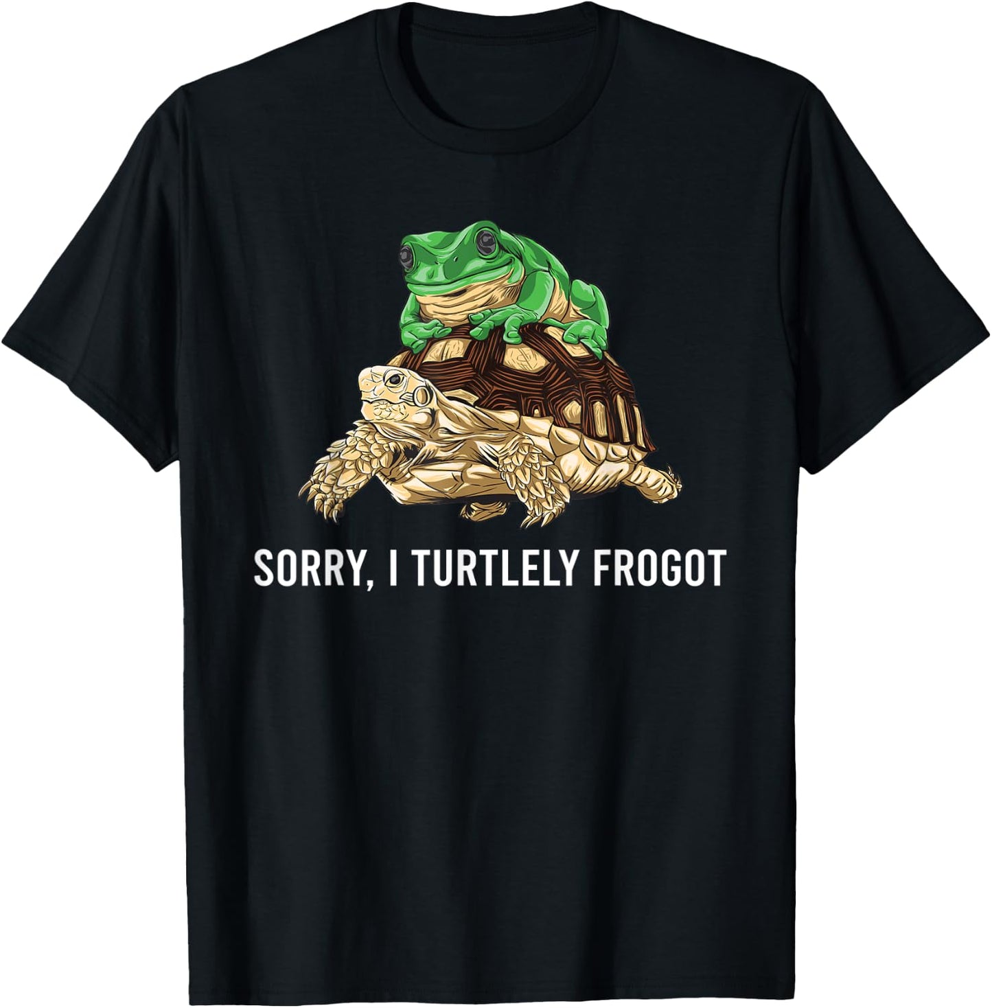 Funny Gift Turtle Frog Lovers Sorry I Turtely Frogot T-Shirt - T-Shirt | Black