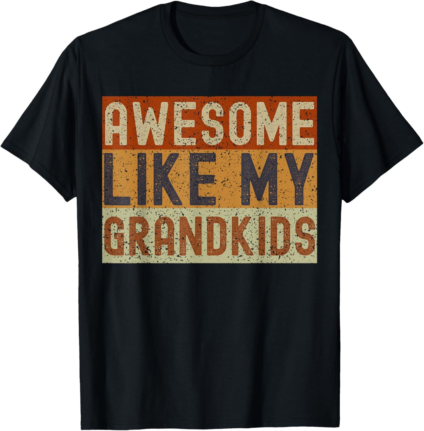 Awesome Like My Grandkids Funny Father's Day Grandpa Grandma T-Shirt - T-Shirt | Black