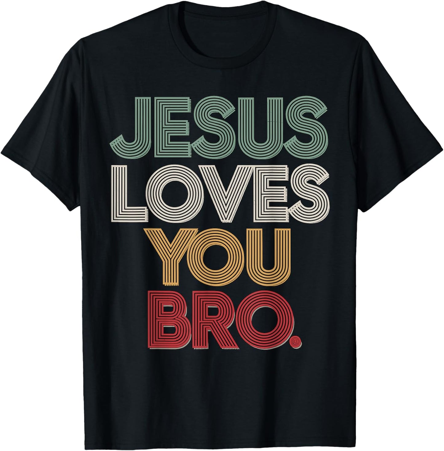 Jesus loves you Bro T-Shirt - T-Shirt | Black