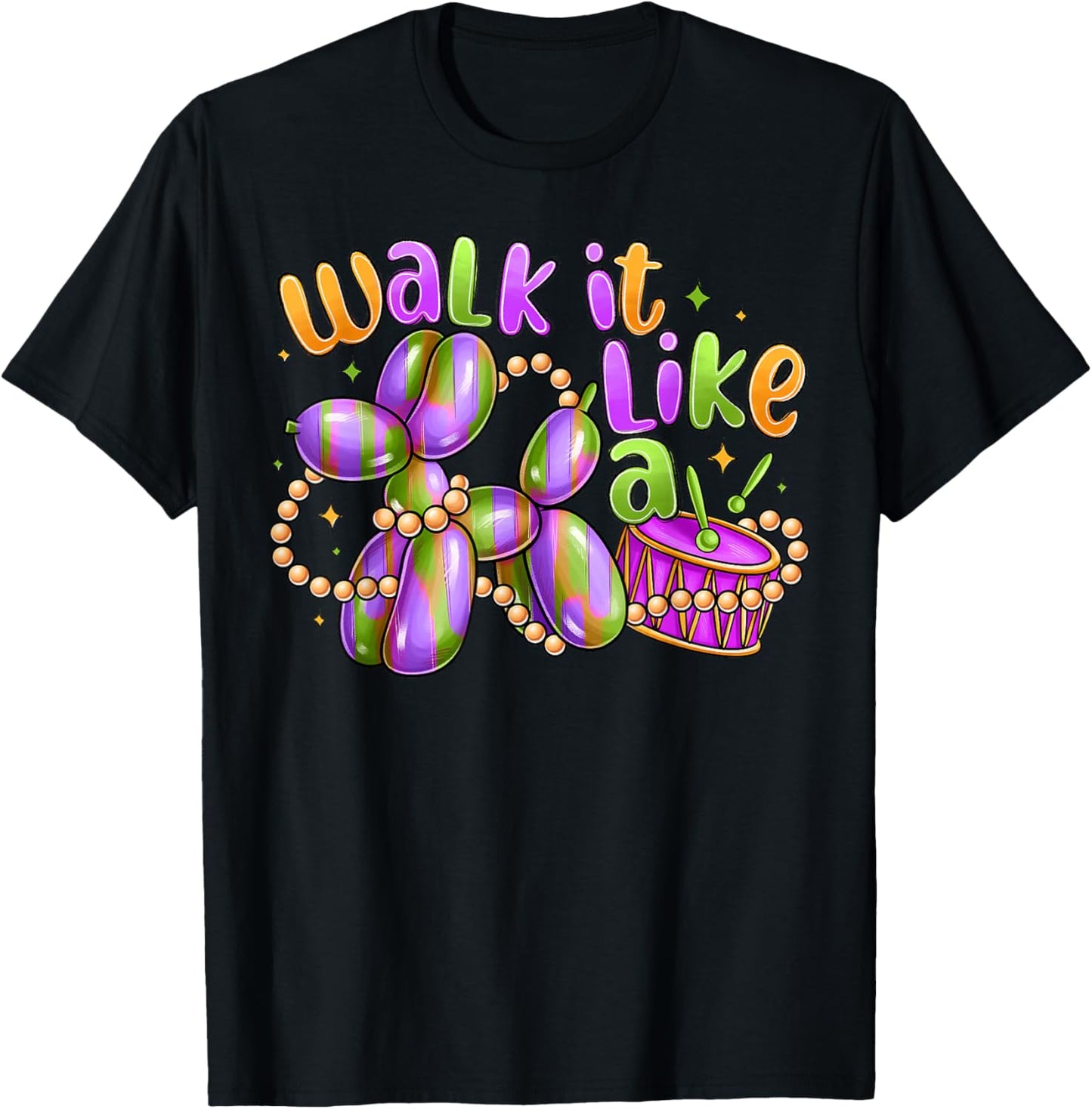 Walk It Like A Dog Mardi Gras Carnival Party Women Men Kid T-Shirt - T-Shirt | Black