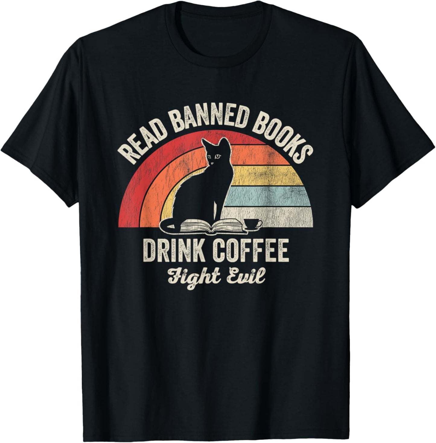 Read Banned Books Drink Coffee Fight Evil T-Shirt - T-Shirt | Black