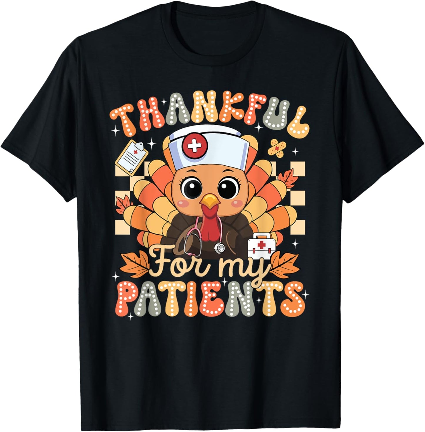 Turkey Nurse Thankful For Patients Thanksgiving Fall Scrub T-Shirt - T-Shirt | Black