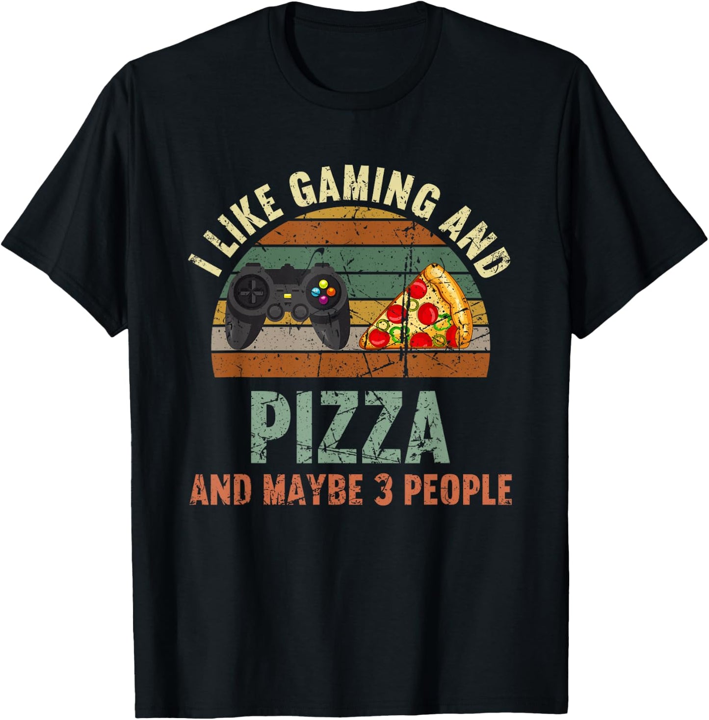 I Like Gaming And Pizza And Maybe 3 People Funny T-Shirt - T-Shirt | Black