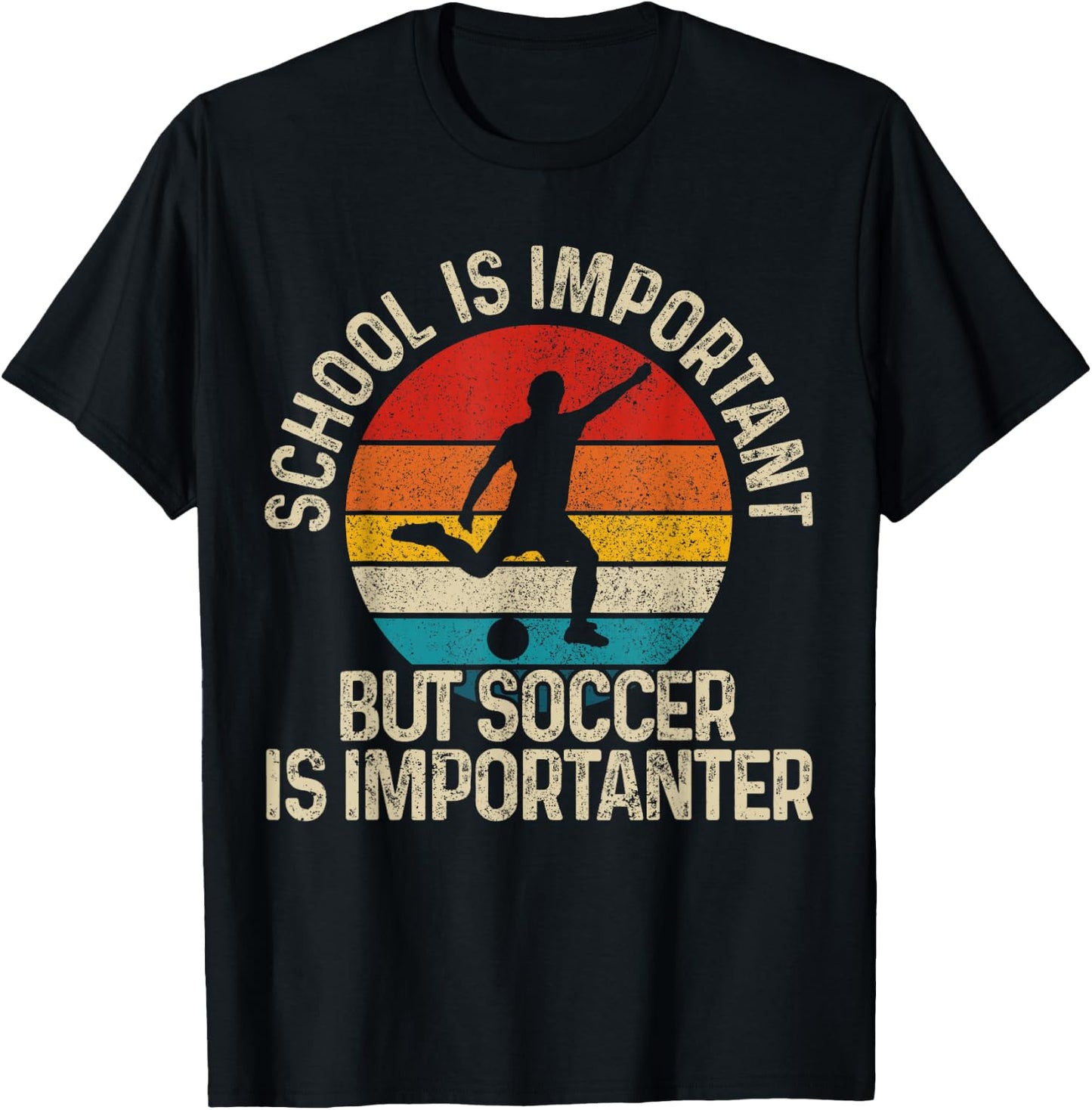 Football School is Important But Soccer is Importanter T-Shirt - T-Shirt | Black