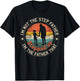 I'm Not The Step Father I'm The Father That Stepped Up T-Shirt - T-Shirt | Black