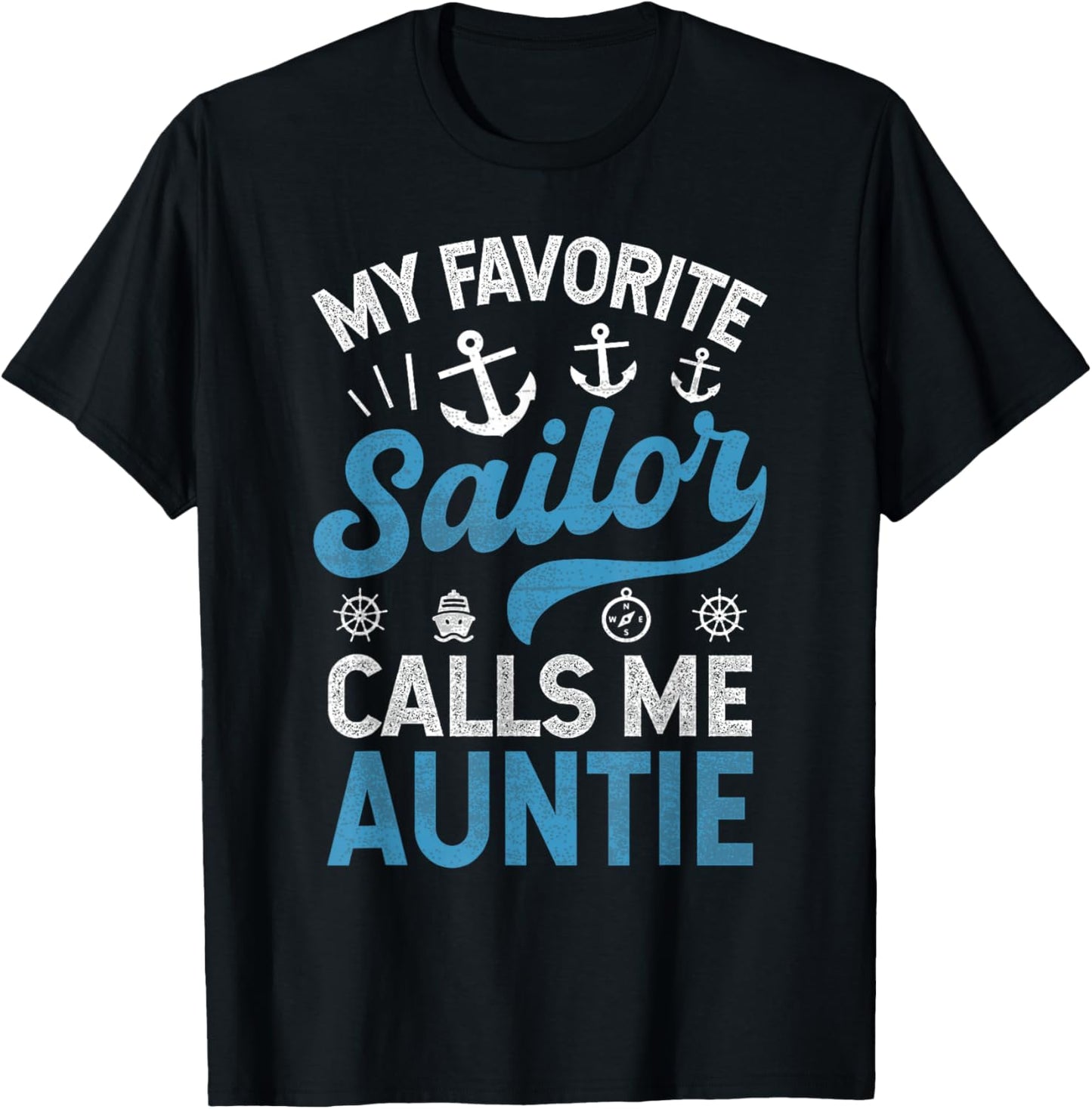 My Favorite Sailor Calls Me Aunt Funny Proud Sailor Auntie T-Shirt - T-Shirt | Black