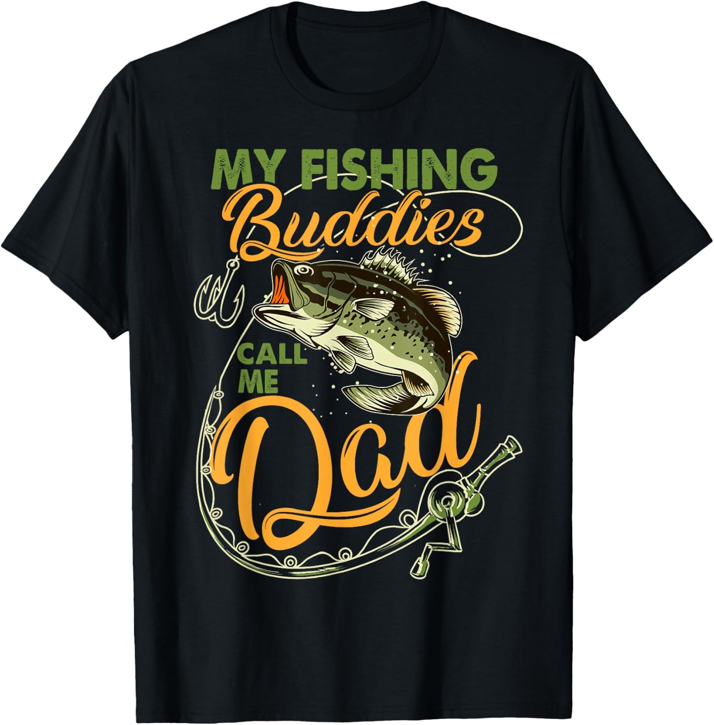 My Fishing Buddies Call Me Dad Father Day Birthday Christmas T-Shirt - T-Shirt | Black